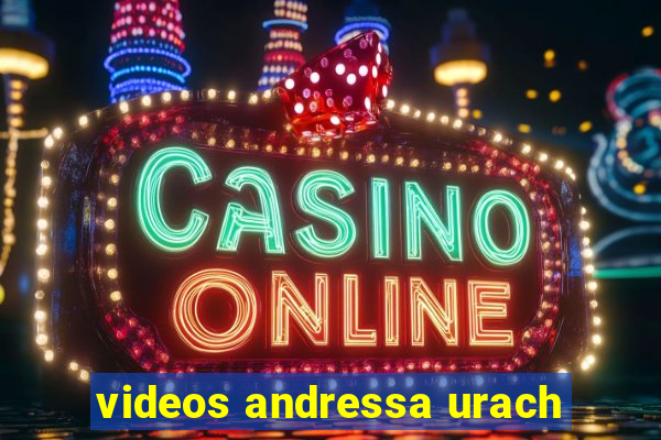 videos andressa urach